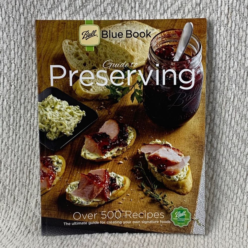Ball Blue Book Guide to Preserving Recipe Book Canning Cooking Food Preservation